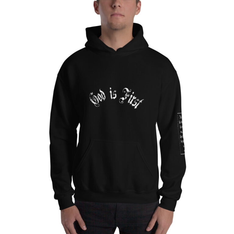 God is First – Unisex Hoodie – Represent Who You Are